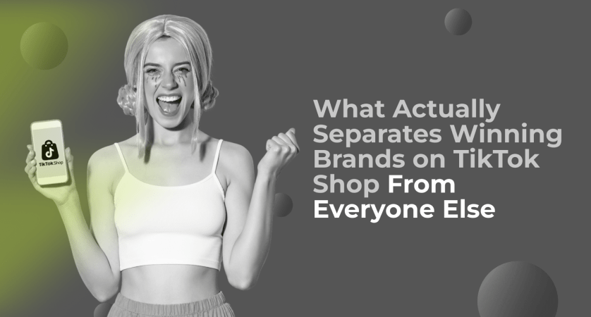 What actually separates winning brands on TikTok Shop from everyone else